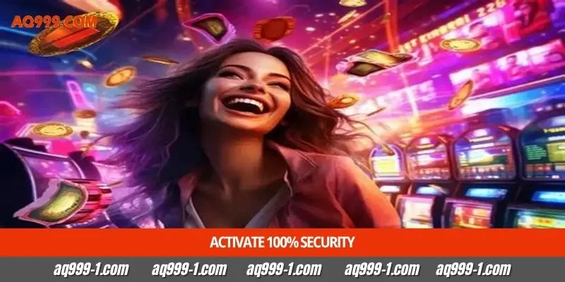 Activate 100% security