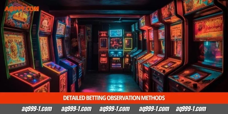 Detailed betting observation methods