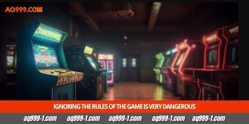Ignoring the rules of the game is very dangerous