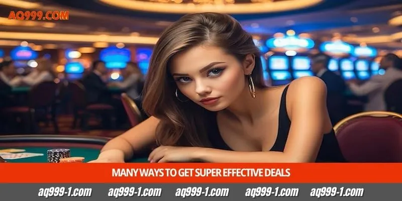 Many ways to get super effective deals