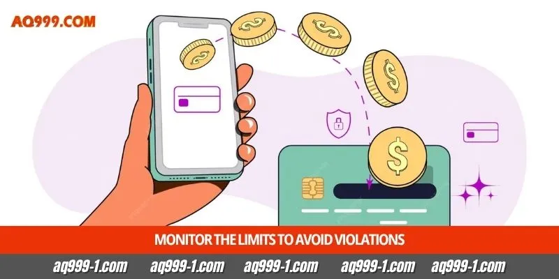 Monitor the limits to avoid violations