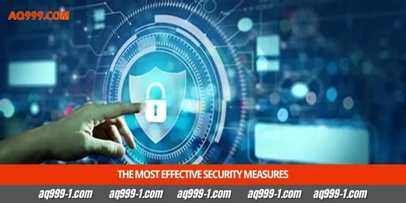 The most effective security measures