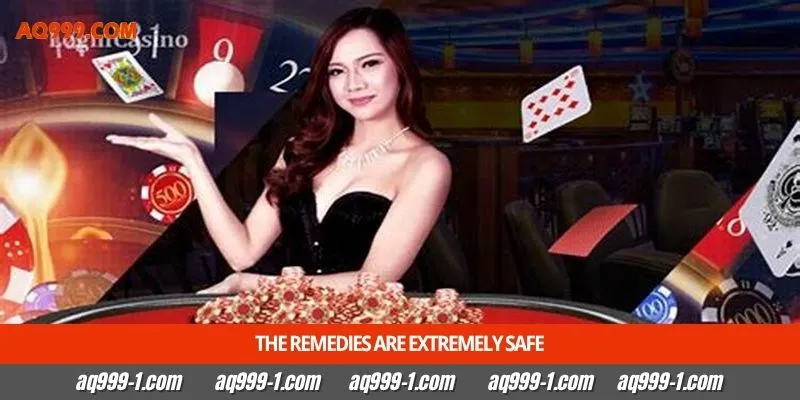 The remedies are extremely safe