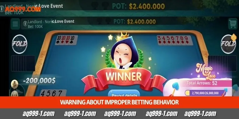 Warning about improper betting behavior