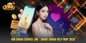 VB8 Dhaka Service Line - Smart Dhaka Help Map 2026